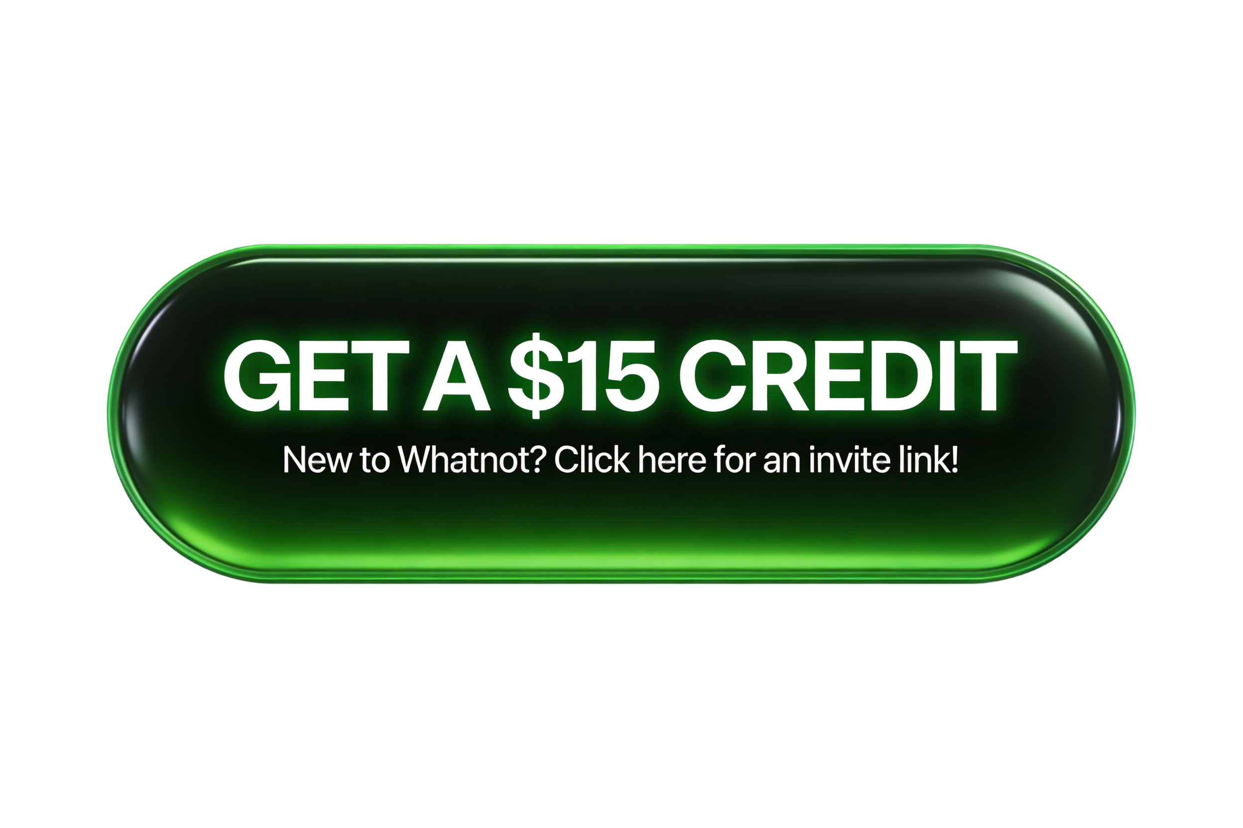 Get a $15 Credit invite button